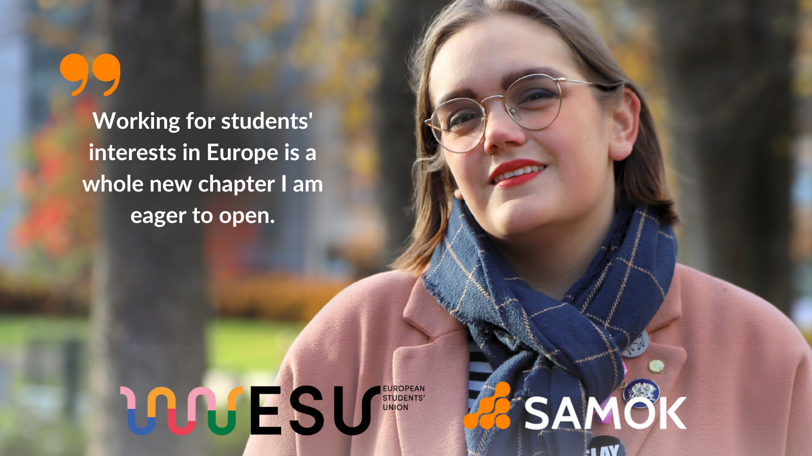 Arbetet för studerandenas intressen inom Europa är ett helt nytt kapitel jag är ivrig över att få öppna.
