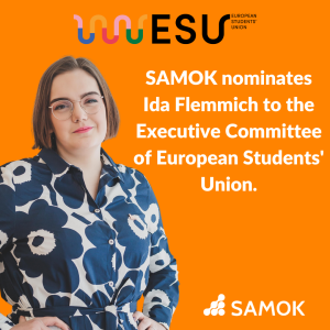 SAMOK nominates Ida Flemmich to the Executive Committee of European Students' Union.