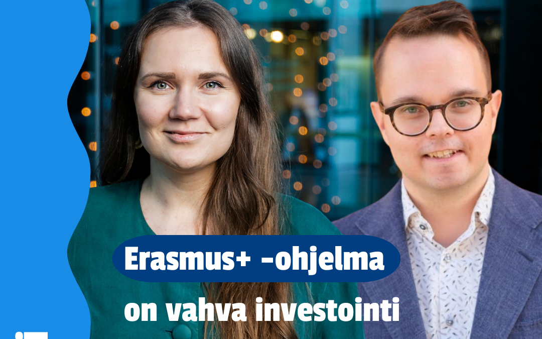 Blogi: Erasmus+ -ohjelma on vahva investointi Euroopan tulevaisuuteen