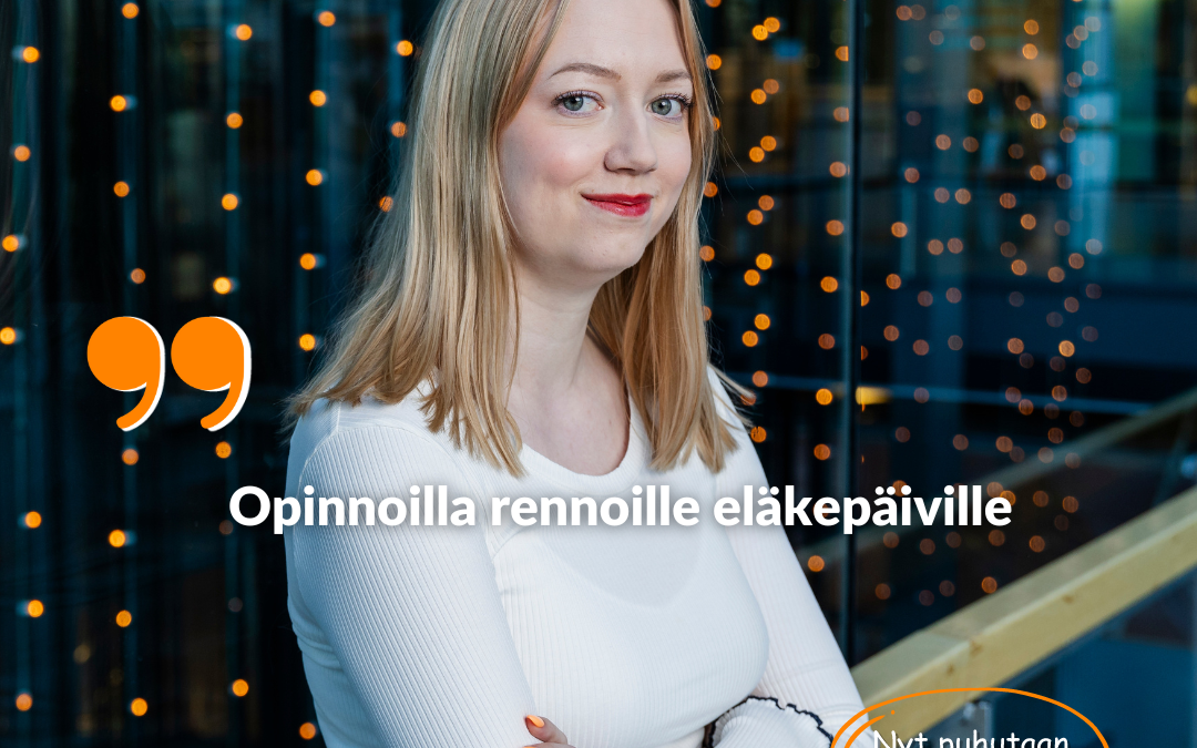 Blogi: Opinnoilla rennoille eläkepäiville