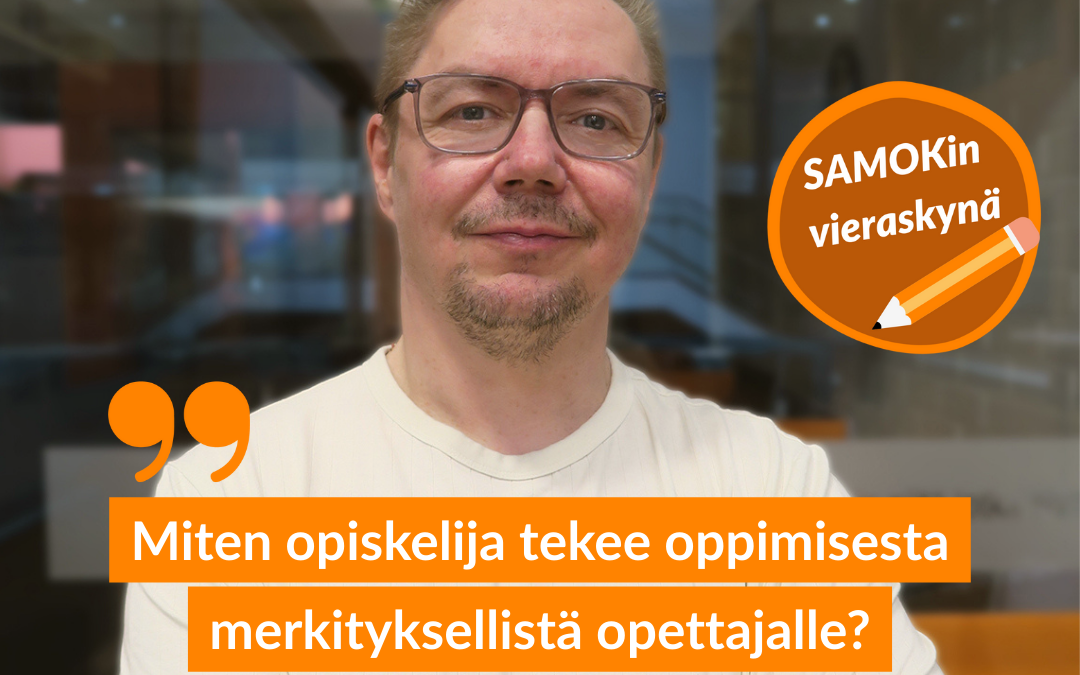 Miten opiskelija tekee oppimisesta merkityksellistä opettajalle?