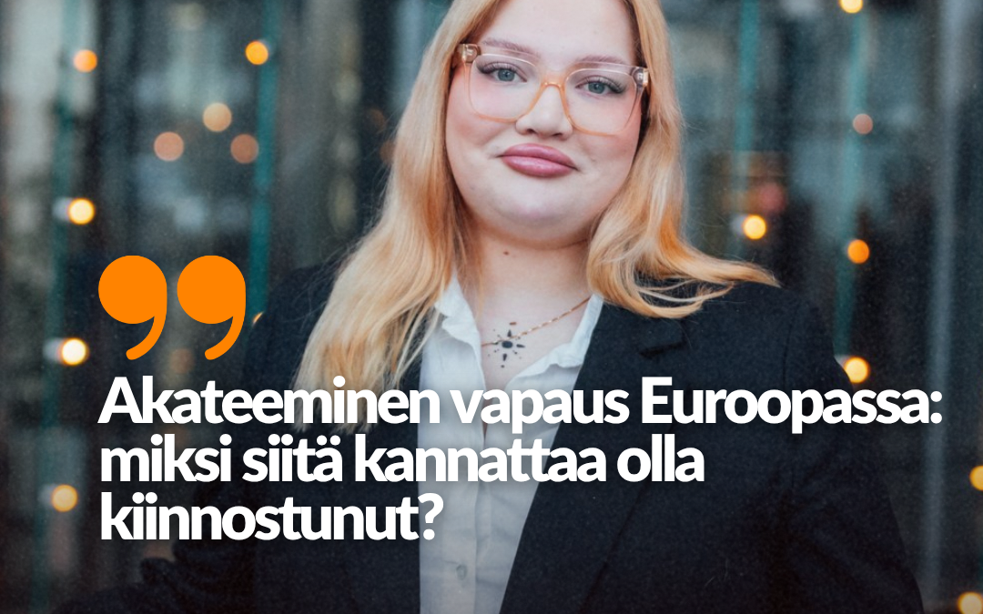 Blogi: Akateeminen vapaus Euroopassa: miksi siitä kannattaa olla kiinnostunut?