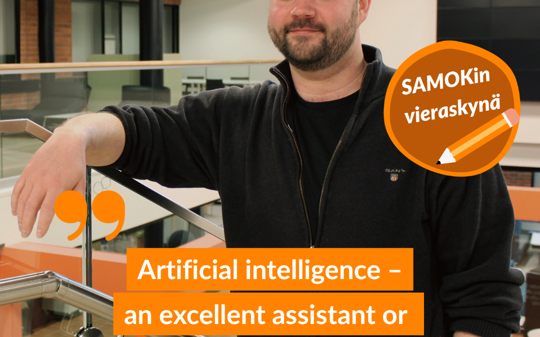 Blog: Artificial intelligence – an excellent assistant or a shortcut to misfortune?